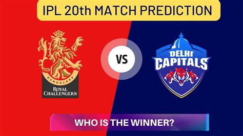 Royal Challengers Bangalore vs Delhi Capitals, 20th Match.